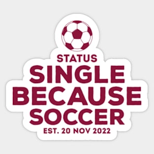 Temporarily Single Because Of Soccer Sticker